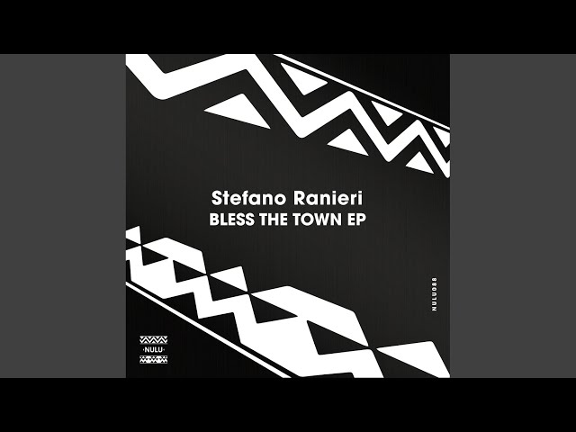 Bless The Town (Original Mix)