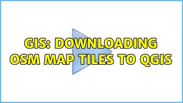 GIS: Downloading OSM map tiles to QGIS (2 Solutions!!)