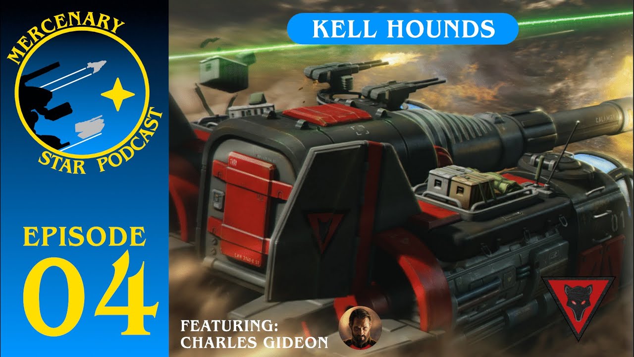 Mercenary Star Podcast - Ep 04 - Kell Hounds