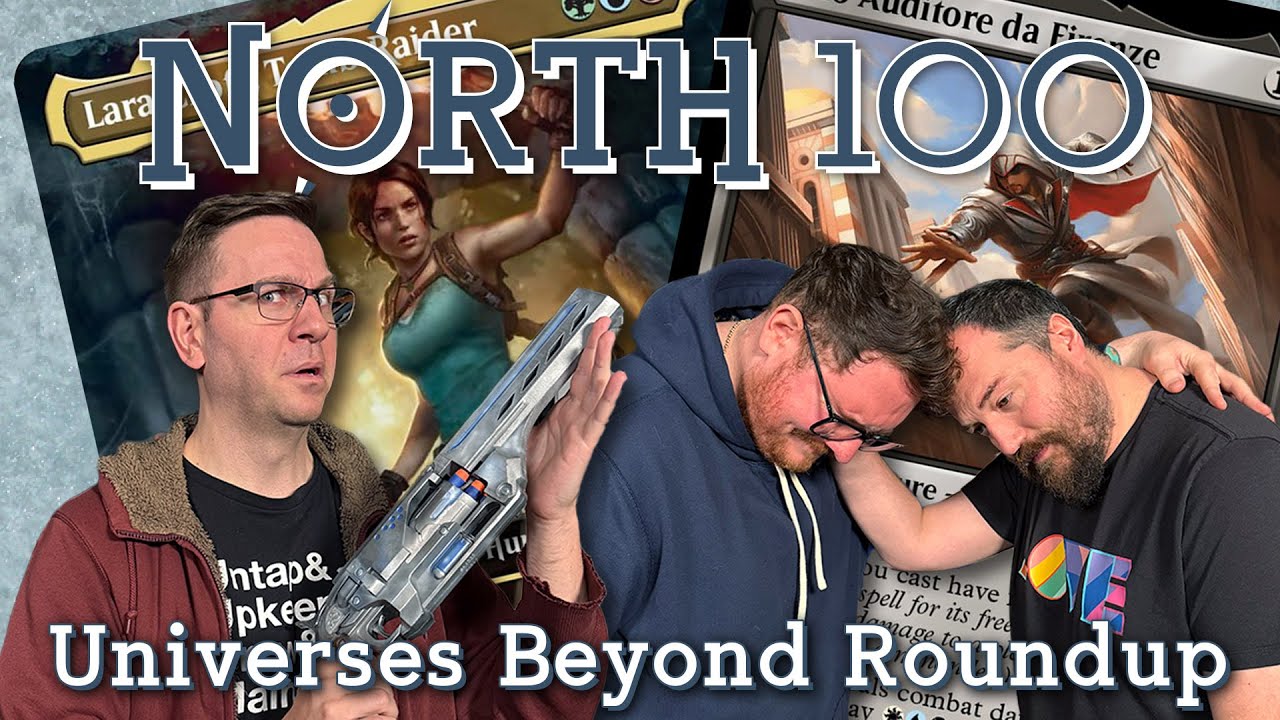 Universes Beyond Roundup || North 100 Ep173 - YouTube