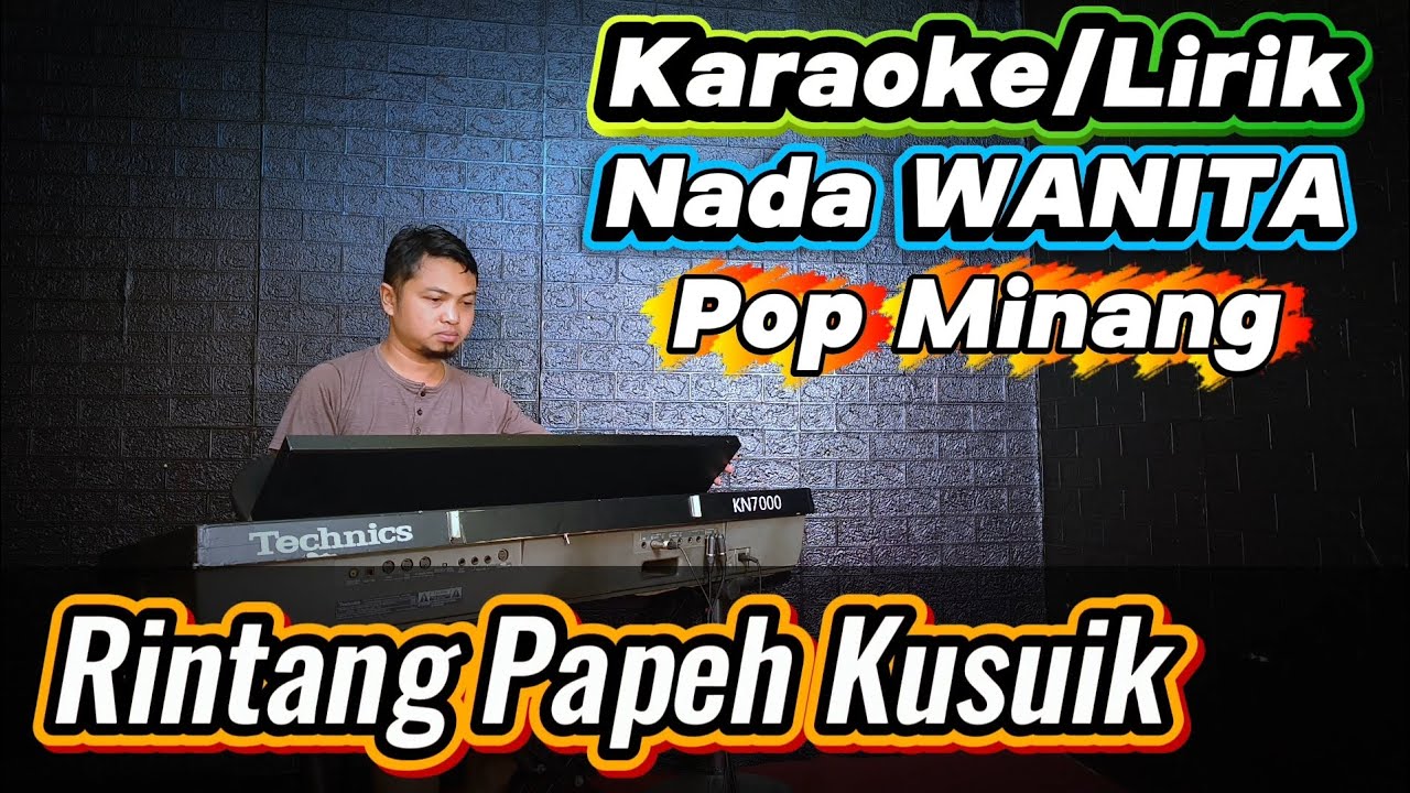 RINTANG PAPEH KUSUIK ( Zalmon ) - Karaoke/Lirik Nada WANITA