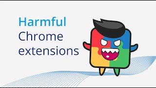 Harmful Chrome extensions