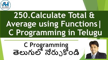 250. Calculate Total & Average using Functions | C Programming in Telugu