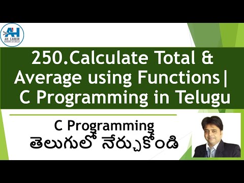 250. Calculate Total & Average using Functions | C Programming in Telugu