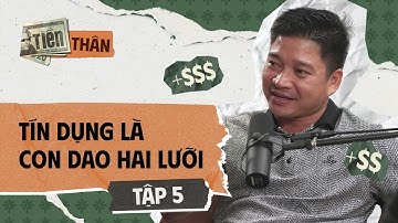 Bẫy Tín Dụng 90% người trẻ hiểu nhầm - Doctor Housing | TIỀN THÂN Podcast Series 💵💵 [Tập 5]
