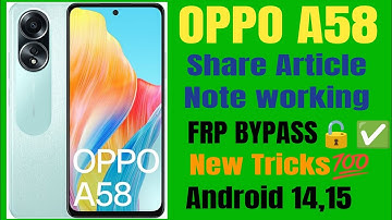 OPPO A58 (CPH2577) FRP BYPASS/ANDROID 14,15/ SHARE ARTICLE NOTE WORKING/ EASY TRICKS💯✅/WITHOUT PC 🖥️