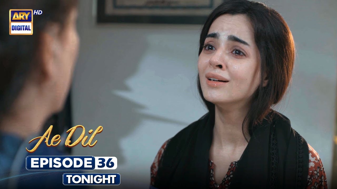 Ae Dil Episode 36 | Promo | Tonight | Azaan Sami | Komal Meer | Gohar Rasheed | ARY Digital