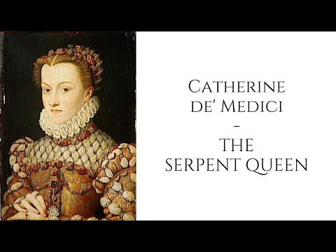 Catherine De&rsquo; Medici  - The Serpent Queen