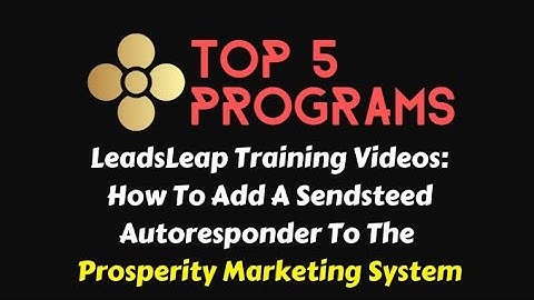 Leadsleap Training Video #12: How to Embed A Sendsteed Form Into The Prosperity Marketing System