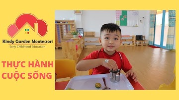 TIẾT HỌC THỰC HÀNH CUỘC SỐNG | TRƯỜNG MẦM NON KINDY GARDEN MONTESSORI