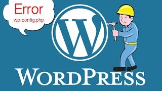 How to install WordPress and Error config file (wp-config.php)