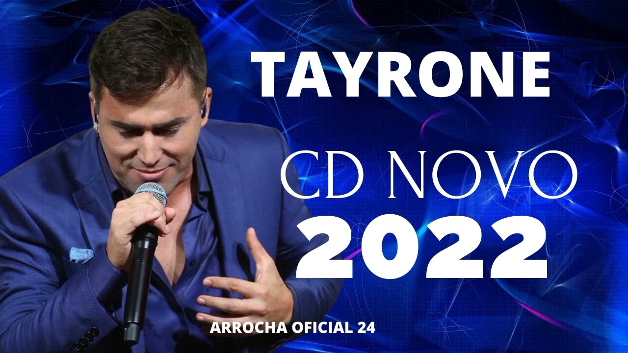 TAYRONE   CD NOVO 2022 REPERTRIO ATUALIZADO 2022