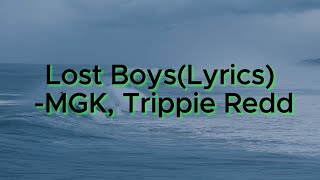 Lost Boys (Lyrics) - MGK \& Trippie Redd