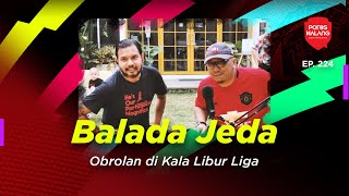BALADA JEDA - Obrolan Di Kala Libur Liga BALADA JEDA - Obrolan Di Kala Libur Liga