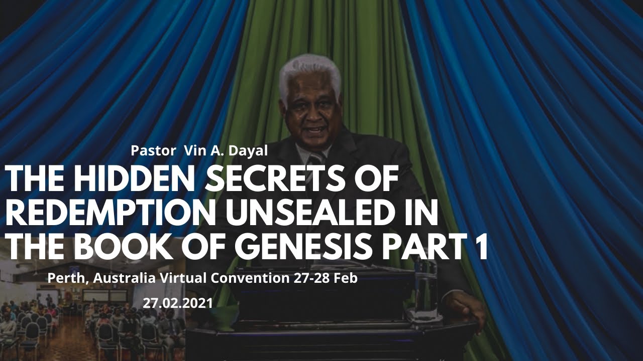The Hidden Secrets of Redemption Unsealed In The book Of Genesis Part 1 -  Pastor Vin Dayal.