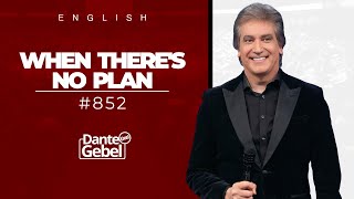 ENGLISH Dante Gebel #852 | When there's no plan