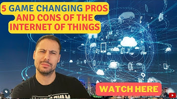 5 CRAZY Pros & Cons of IoT (Internet of Things)