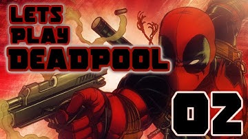 DeadPool Playthrough - Part 02 - We