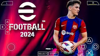 EFOOTBALL PES 2024 PPSSPP VERSION 12.9 CAMERA PS5 BEST GRAPHICS PETER DRURY COMMENTARY