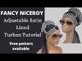 NICEROY TURBAN HAT TUTORIAL. Satin lined and adjustable to fit all head circumfrences.