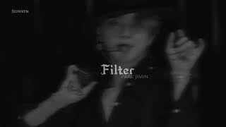 Park Jimin - Filter || Slowed