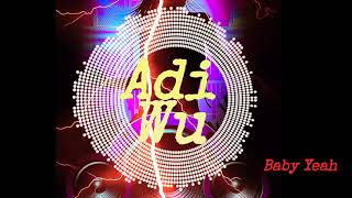 #music #dance #reggaeton                                                         Adi Wu - Baby Yeah
