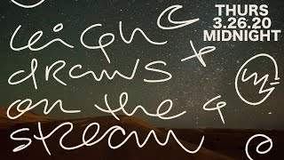 leigh mcG draws on the stream 20 MIDNIGHT