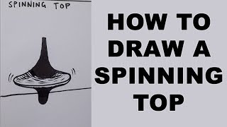 How to Draw a Spinning Top How to Draw a Spinning Top