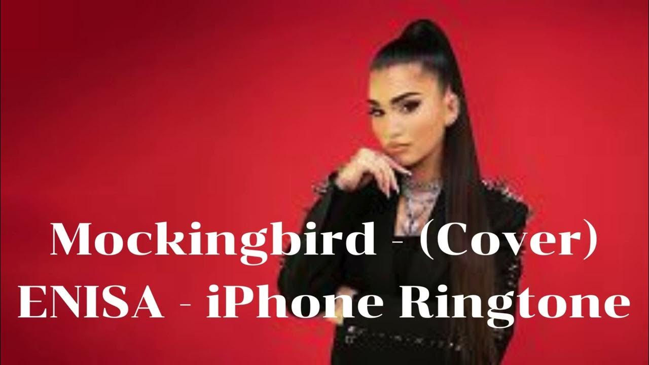 Mockingbird (Cover) ENISA iPhone Ringtone YouTube