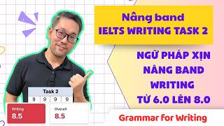 Điểm Ngữ Pháp Sẽ Giúp Bạn Nâng Band Writing Lập Tức