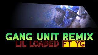 🕊️R.I.P Lil Loaded - Gang Unit [REMIX] ft. YG (LYRICS - Sub ENG/ESP)