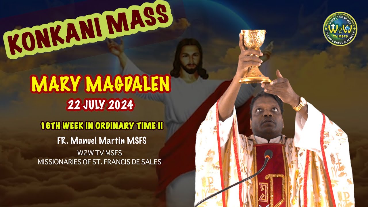 KONKANI MONDAY MASS | MARY MAGDALEN | 22 JULY 2024 by Fr Manuel MSFS # ...