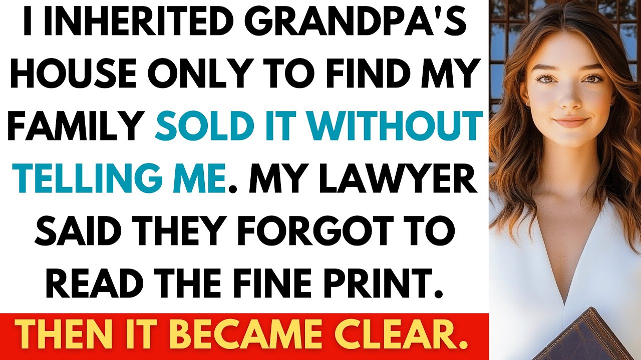 I Inherited Grandpa's House But My Family Sold It. They Had No Idea Grandpa Had a Backup Plan...