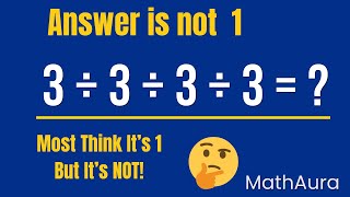 Everyone Gets This Wrong! 3 ÷ 3 ÷ 3 ÷ 3 = ? | Math Trick Explained | Math Logic