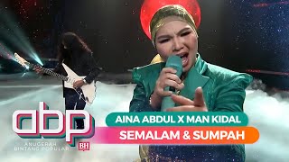 Aina Abdul X Man Kidal - Semalam & Sumpah | #ABPBH34