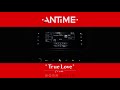 ANTIME -「True Love」カーステレオムービー