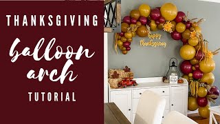 DIY Thanksgiving Balloon Decor | Thanksgiving Balloon Arch Tutorial