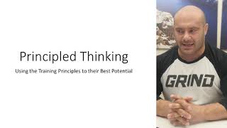 Training Principles Lecture 9- Principled Thinking with Dr. Mike