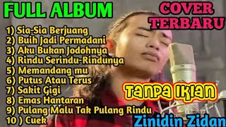 SIA SIA BERJUANG   FULL ALBUM ZINIDIN ZIDAN FT TRI SUAKA   BUIH JADI PERMADANI   AKU BUKAN JODOHNYA