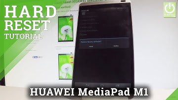 Hard Reset HUAWEI MediaPad M1 - Reset Code / Master Reset