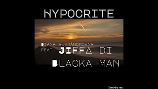 HYPOCRITE (feat. Jiffa Di Blacka Man) (lyrics)