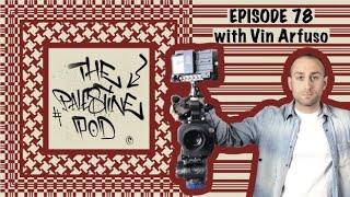 Ep. 78 - Walled Off with Vin Arfuso