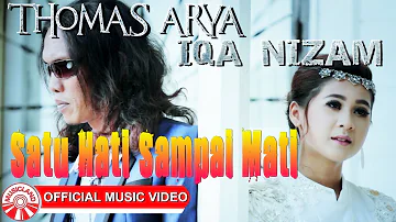 Thomas Arya & Iqa Nizam - Satu Hati Sampai Mati [Official Music Video HD]