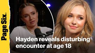 Hayden Panettiere reveals shocking encounter at age 18, claps back at daughter abandonment claims