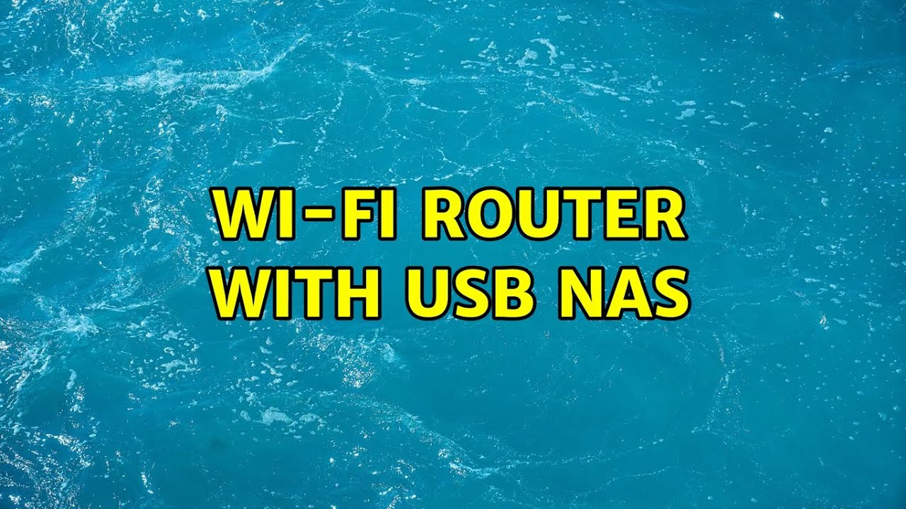 Wi-Fi router with USB NAS - YouTube