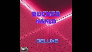 Oshin Deluxe- Bucked Naked (Official Audio)