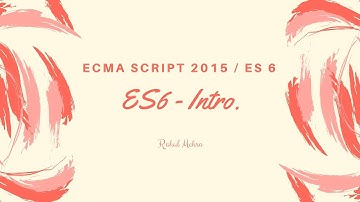 ES6 / Ecma Script 2015 - Introduction in Hindi/Urdu