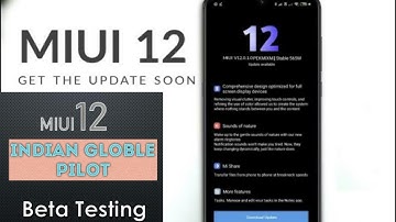 MIUI 12 UPDATE | MIUI 12 INDIA OFFICIAL ROLLOUT PILOT TESTING | MIUI 12 INDI TESTING FOR ALL XIAOMI