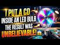 I Put a CD Inside an LED Bulb… The Result Was UNBELIEVABLE!