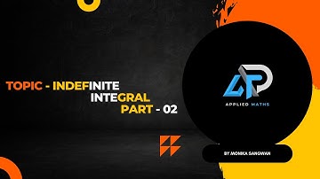 Indefinite Integral//Part 2//By Monika Sangwan